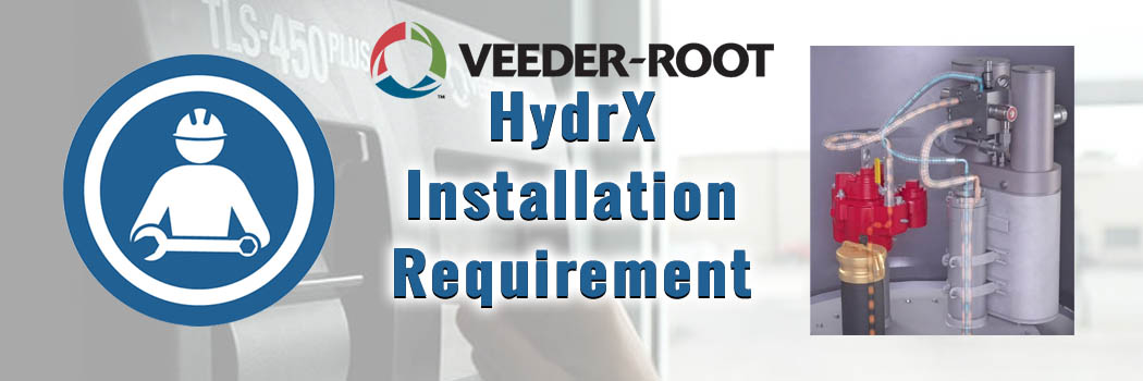 Veeder-Root: Technical Support Notification – HydrX™ Installation Update